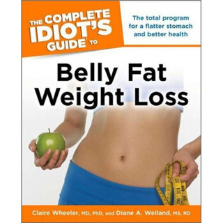 The Complete Idiot's Guide to Belly Fat Weight Loss