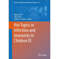 Hot Topics in Infection and Immunity in Children IX