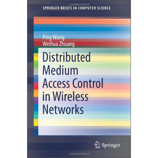 Distributed Medium Access Control in Wireless Networks (SpringerBriefs in Computer Science)