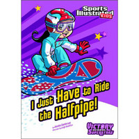 I Just Have to Ride the Half-Pipe (Victory School Superstars)