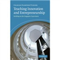 Teaching Innovation and Entrepreneurship:Building on the Singapore Experiment[教学革新与企业家]