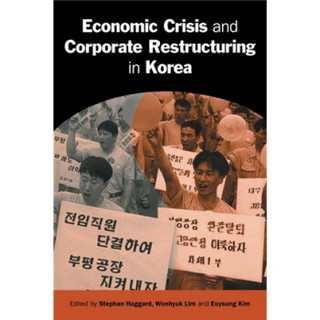 Economic Crisis and Corporate Restructuring in Korea:Reforming the Chaebol