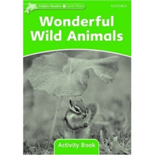 Dolphin Readers Level 3: Wonderful Wild Animals Activity Book