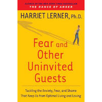 Fear and Other Uninvited Guests