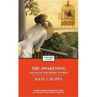 The Awakening and Selected Stories of Kate Chopin (Enriched Classics (Pocket))