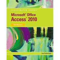 Microsoft? Access 2010 (Illustrated (Course Technology))