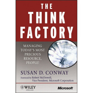 The Think Factory: Managing Today's Most Precious Resource, People!