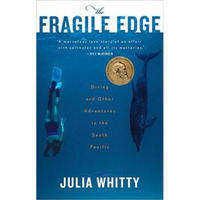 The Fragile Edge: Diving and Other Adventures in the South Pacific