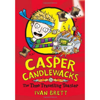 Casper Candlewacks in The Time Travelling Toaster (Casper Candelwacks - book 4)