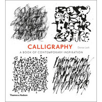Calligraphy: A Book of Contemporary Inspiration[书法：一本书的当代启示]