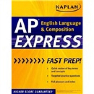 Kaplan Ap English Language & Composition Express