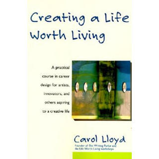 Creating a Life Worth Living