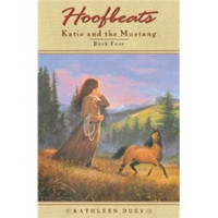 Hoofbeats: Katie and the Mustang #4  蹄声：凯蒂和野马 #4