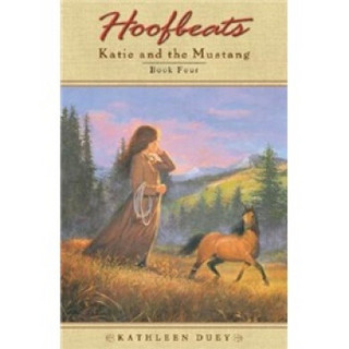 Hoofbeats: Katie and the Mustang #4  蹄声：凯蒂和野马 #4