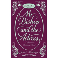 Mr Bishop and the Actress: A Raucous Regency Read (Raucous Regency Reads)