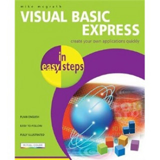 Visual Basic Express: In Easy Steps