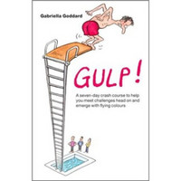 Gulp!: The Seven-day Crash Course to Master Fear and Break Through Any Challenge