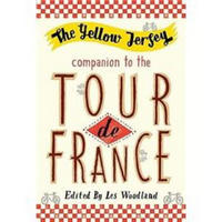 The Yellow Jersey Companion to the Tour de France
