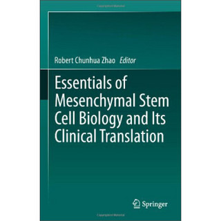 Essentials of Mesenchymal Stem Cell Biology and Its Clinical Translation