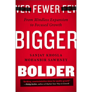 Fewer, Bigger, Bolder  From Mindless Expansion t
