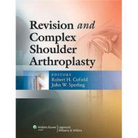 Revision and Complex Shoulder Arthroplasty[关节翻修与复杂肩关节形成术]