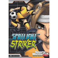 Spotlight Striker (Sports Illustrated Kids Graphic Novels)