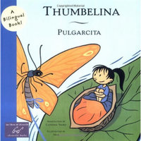 Pulgarcita/Thumbelina (Bilingual Fairy Tales)