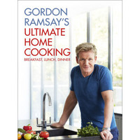 Gordon Ramsay's Ultimate Home Cooking 英文原版