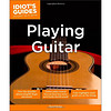 Playing Guitar (Idiot's Guides)