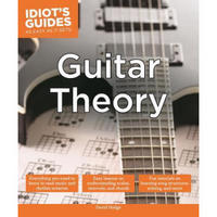 Idiot's Guides: Guitar Theory