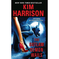 The Outlaw Demon Wails (The Hollows Book 6) (Reprint Edition)[恶魔的哀号]