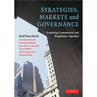 Strategies Markets and Governance: Exploring Commercial and Regulatory Agendas[战略，市场和管理]