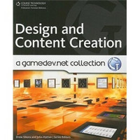 Design and Content Creation: A GameDev.net Collection (Course Technology Ptr)