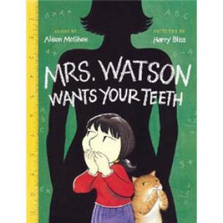 Mrs. Watson Wants Your Teeth