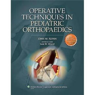 Operative Techniques in Pediatric Orthopaedics[骨科手术技术系列：儿童骨科学]