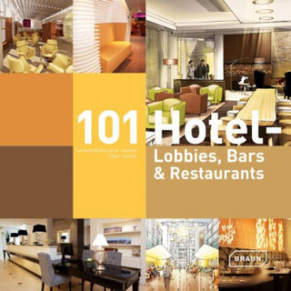 101 Hotel-Lobbies, Bars & Restaurants[101种酒店大堂，酒吧和餐厅]