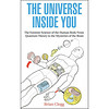 The Universe Inside You: The Extreme Science of the Human Body from Quantum…