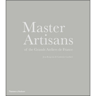 Master Artisans of the Grands Ateliers de France[工匠大师的画室法国大奖赛]