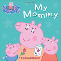 Peppa Pig  My Mommy