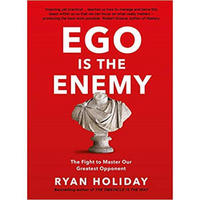 Ego is the Enemy