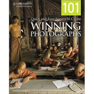 101 Quick and Easy Secrets to Create Winning Photographs