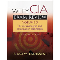 Wiley CIA Exam Review, Volume 3, Business Analysis and Information Technology, 3rd Edition