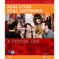 A Typical Day: Elementary Student's Book + CD (Real Lives, Real Listening)