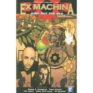 Ex Machina Vol. 9: Ring out the Old