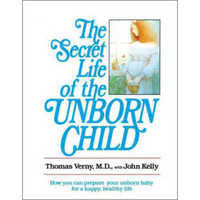 The Secret Life of the Unborn Child  How You Can