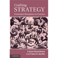 Crafting Strategy: Embodied Metaphors in Practice[嫁接战略：实践中的实体隐喻]