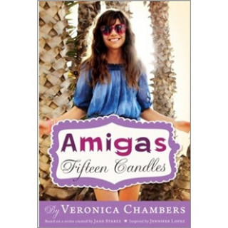 Amigas #1: Fifteen Candles