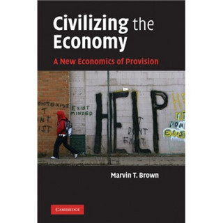 Civilizing the Economy:A New Economics of Provision[文明化经济：新供应经济学]