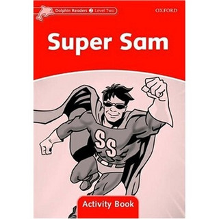 Dolphin Readers Level 2 Super Sam Activity Book 海豚读物 第二级 ：超级萨姆 活动用书