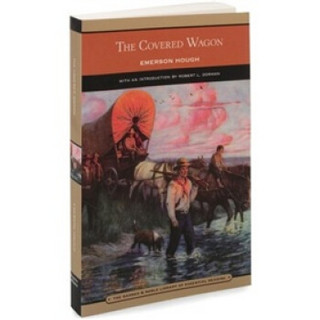 The Covered Wagon (Barnes & Noble Library of Essential Reading)